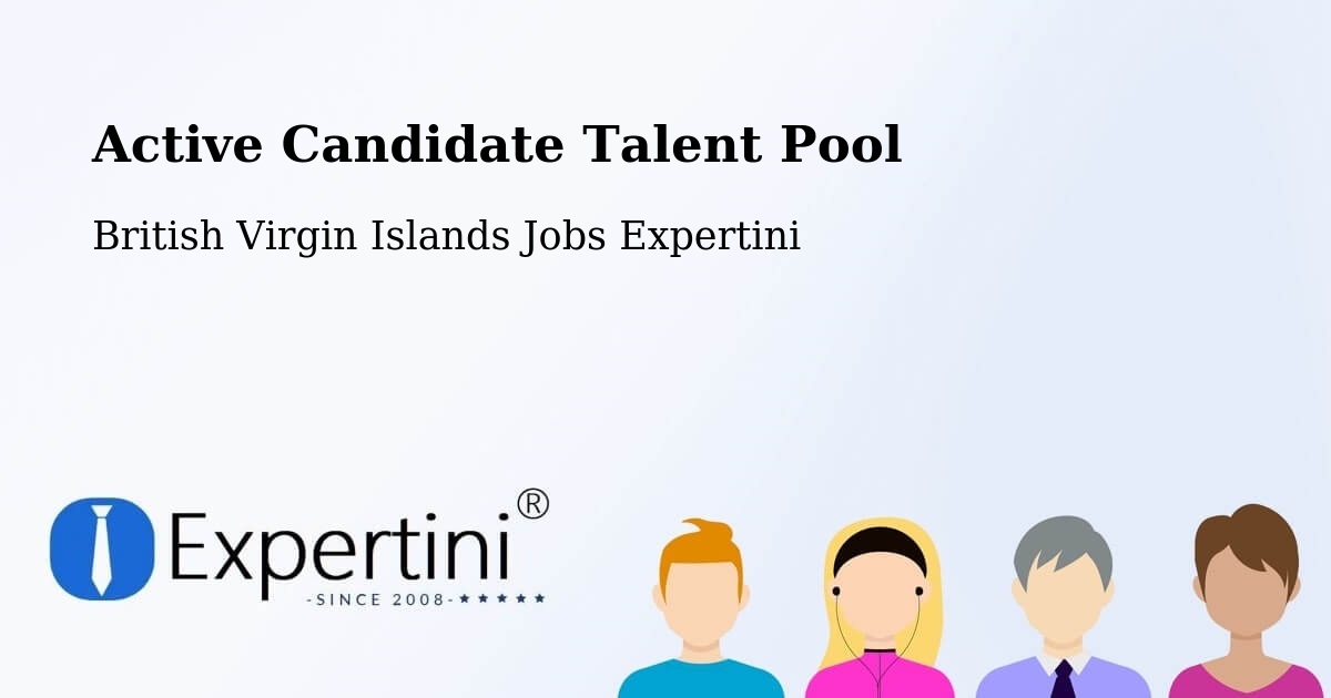 Active Candidate Talent Pool – British Virgin Islands - British Virgin Islands Jobs Expertini