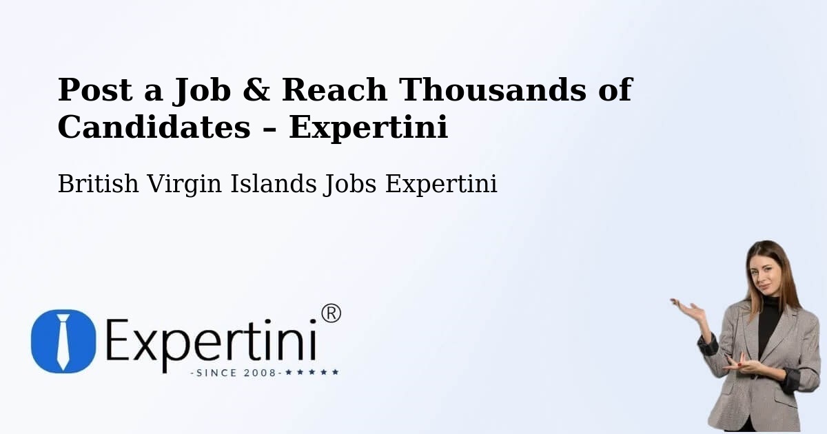 Post a Job in British Virgin Islands – Hire the Right Talent - British Virgin Islands Jobs Expertini