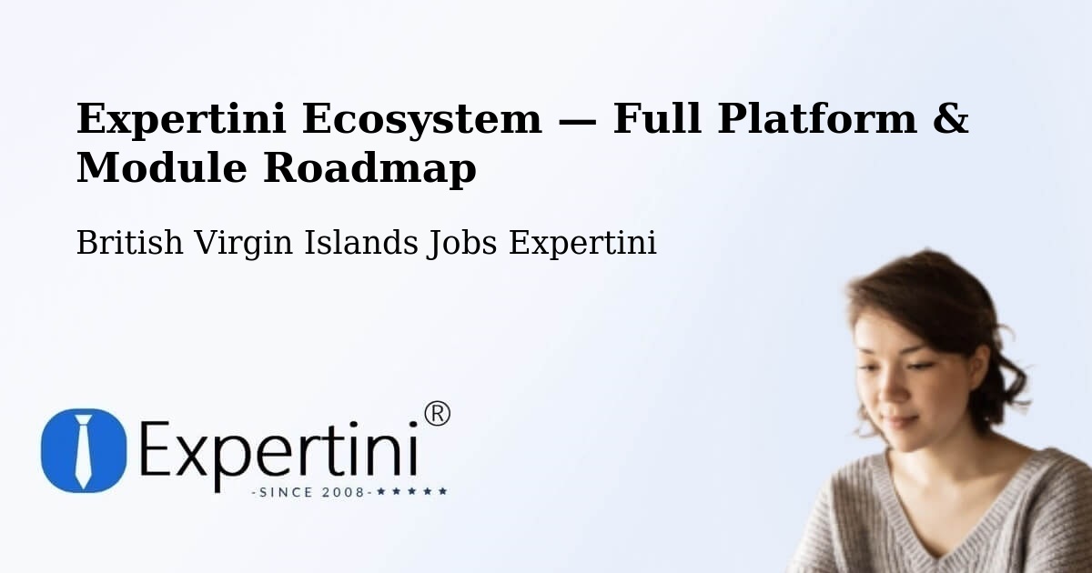 Expertini Ecosystem — Full Platform & Module Roadmap – British Virgin Islands