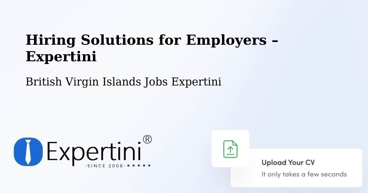 Hiring Solutions for Employers in British Virgin Islands - British Virgin Islands Jobs Expertini