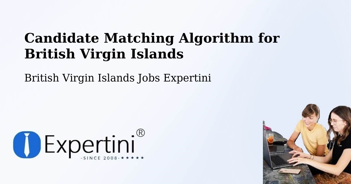 Candidate Matching Algorithm for British Virgin Islands - British Virgin Islands Jobs Expertini