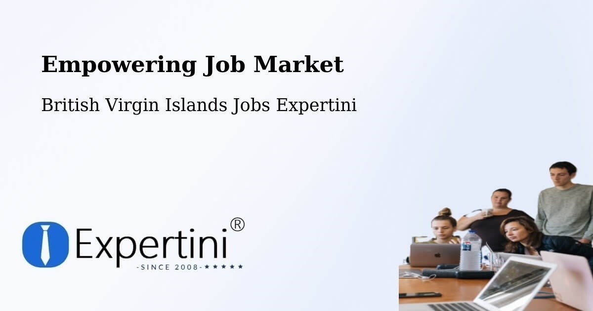 Empowering Job Market - British Virgin Islands Jobs Expertini