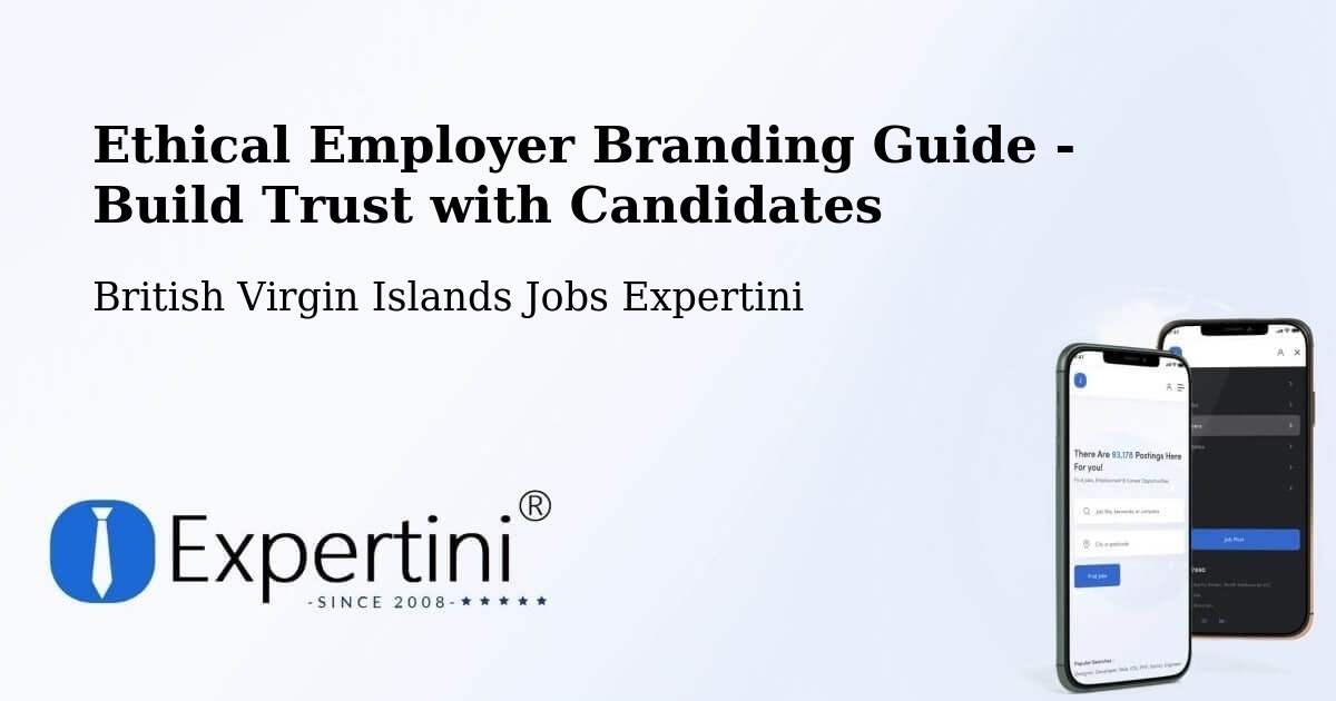 Ethical Employer Branding Guide - Build Trust with Candidates - British Virgin Islands Jobs Expertini