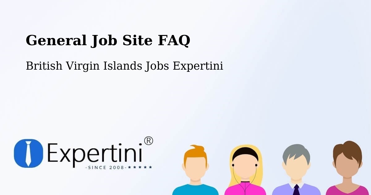 General Job Site FAQ - British Virgin Islands Jobs Expertini