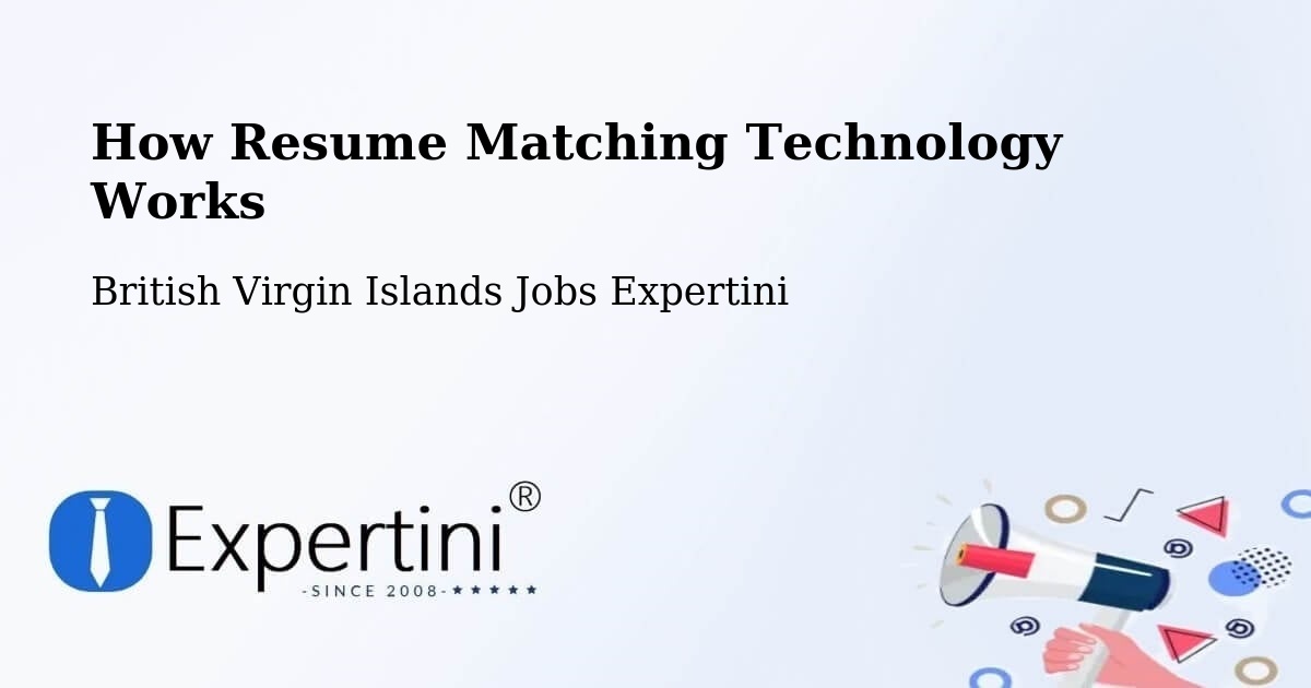 How Resume Matching Technology Works - British Virgin Islands Jobs Expertini