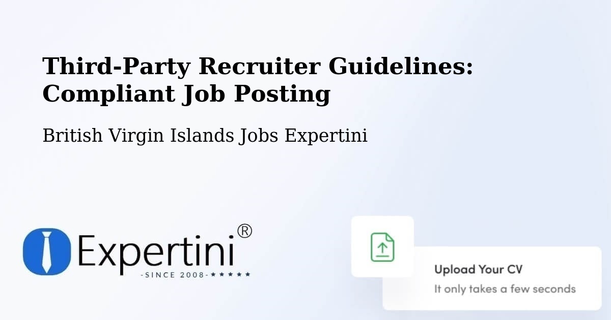 Third-Party Recruiter Guidelines: Compliant Job Posting - British Virgin Islands Jobs Expertini