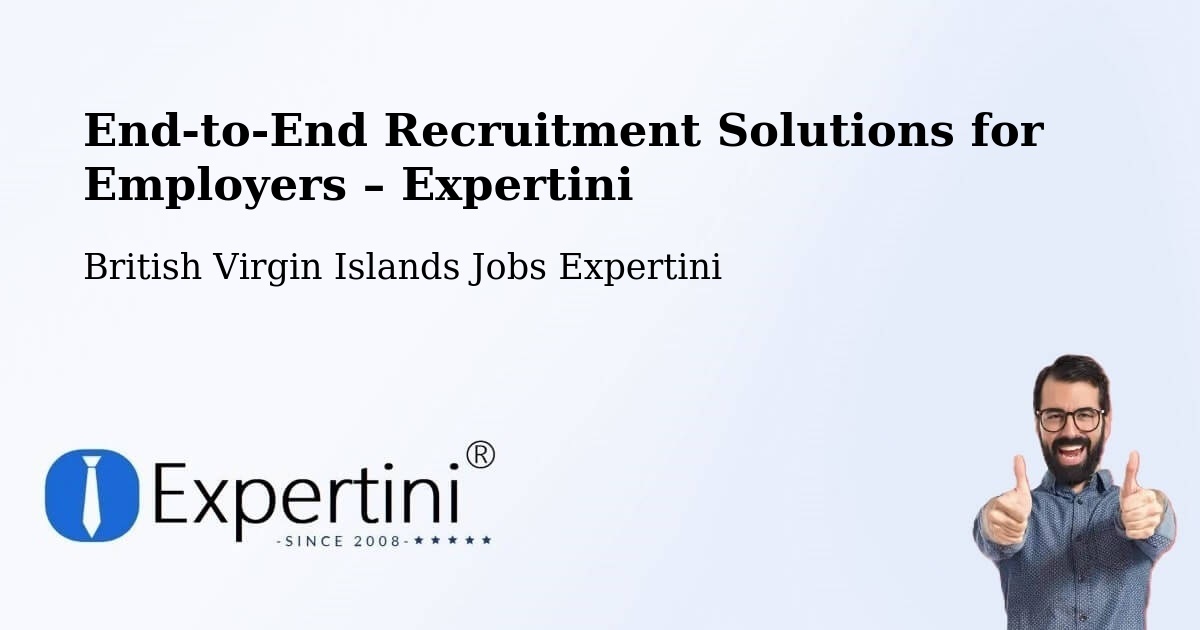 Recruitment Solutions for Employers – British Virgin Islands - British Virgin Islands Jobs Expertini