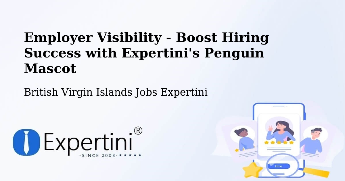 Employer Visibility Strategy – British Virgin Islands - British Virgin Islands Jobs Expertini