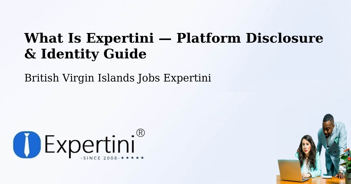 What Is Expertini — Platform Disclosure & Identity Guide – British Virgin Islands